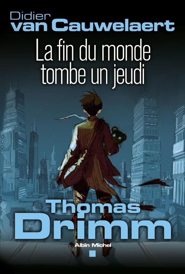 Thomas Drimm Tome 1 ; la fin du monde tombe un jeudi
