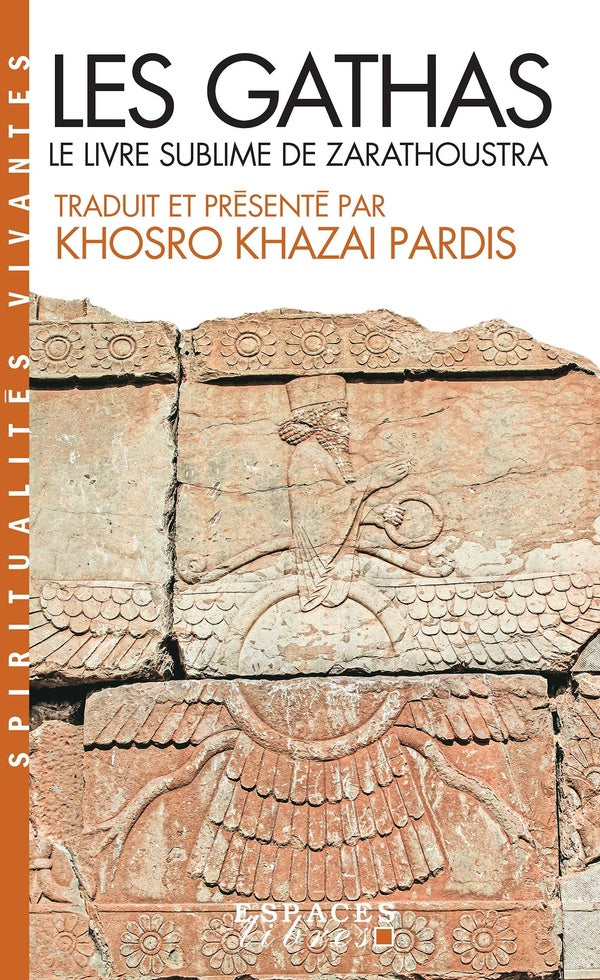 Les gathas ; le livre sublime de Zarathoustra