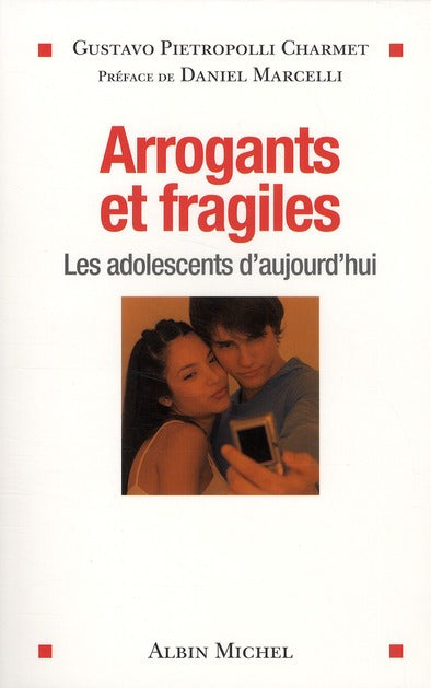 Arrogants et fragiles ; les adolescents d'aujourd'hui
