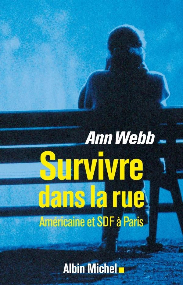 Survivre dans la rue ; américaine et SDF à Paris