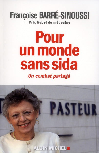 Pour un monde sans sida ; un combat partagé