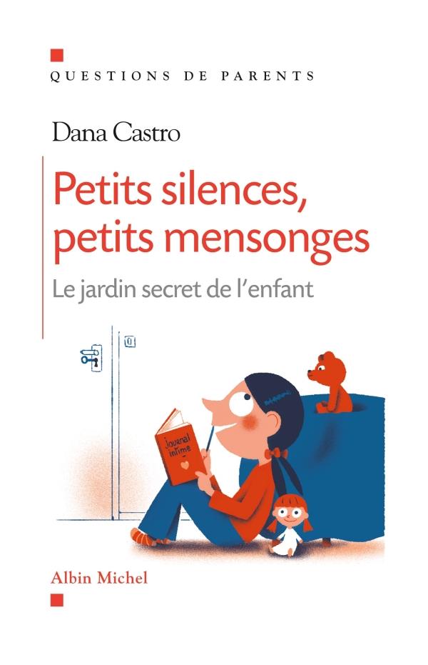 Petits silences et petits mensonges ; le jardin secret de l'enfant