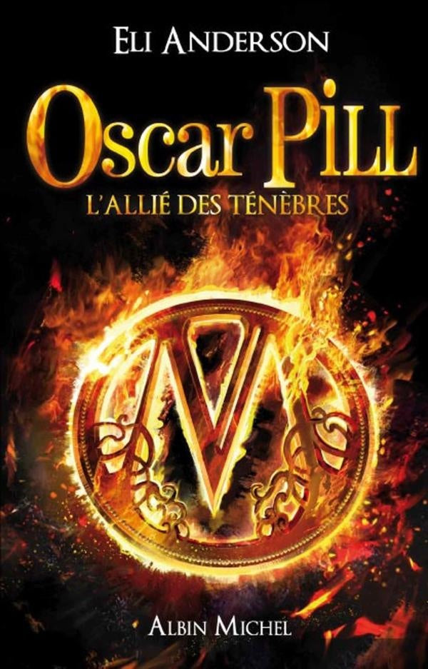 Oscar Pill Tome 4 ; l'allié des ténèbres