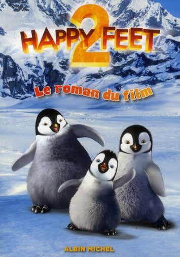 Happy feet 2 ; le roman du film