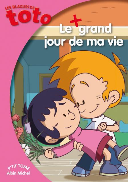 Les blagues de Toto Tome 9 : le plus grand jour de ma vie