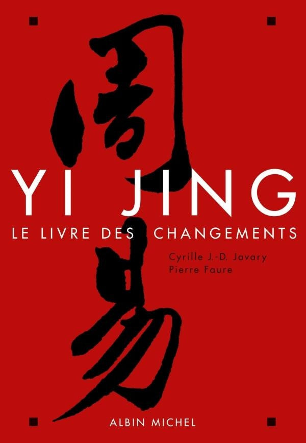 Yi Jing ; le livre des changements (édition 2012)