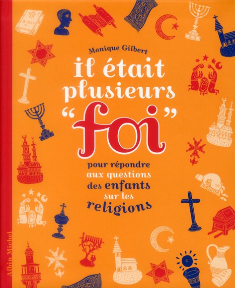 Il était plusieurs foi ; pour répondre aux questions des enfants sur les religions