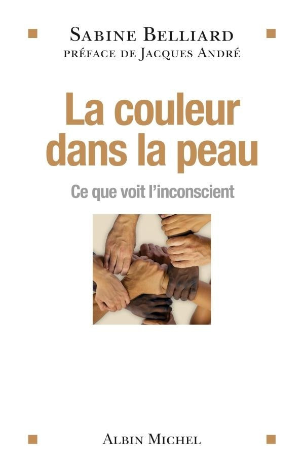 La couleur dans la peau ; ce que voit l'inconscient