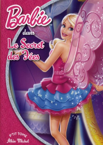 Barbie Tome 2 ; Barbie et le secret des fées