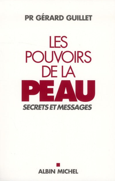 Les pouvoirs de la peau ; secrets et messages