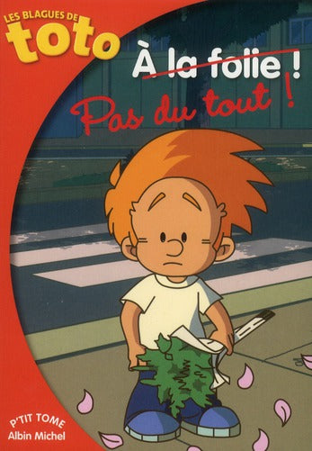 Les blagues de Toto Tome 16 : à la folie !