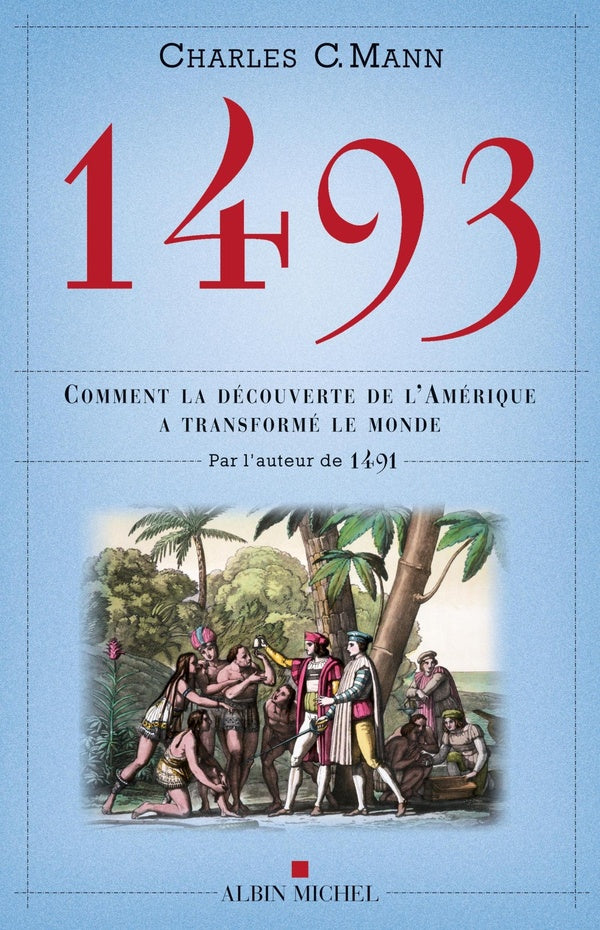 1493 ; comment la découverte de l'Amérique a transformé le monde