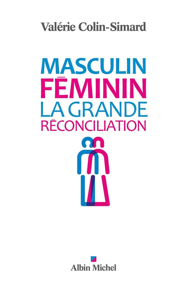 Masculin-féminin ; la grande réconciliation
