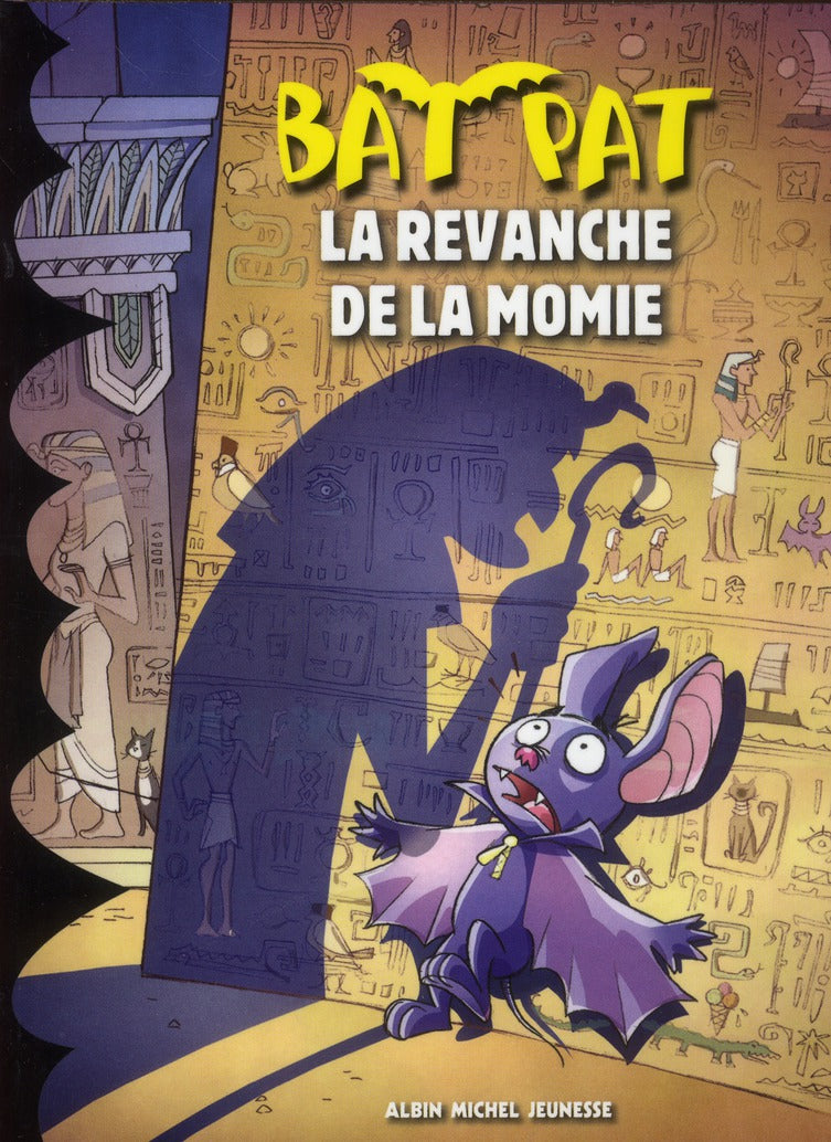 Bat Pat Tome 9 ; la revanche de la momie