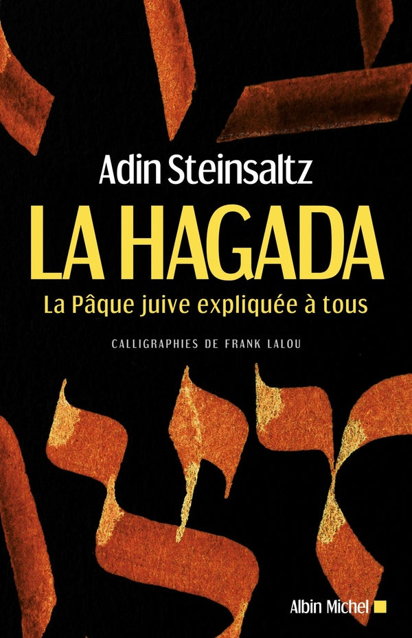 La Hagada ; la pâque juive expliquée à tous