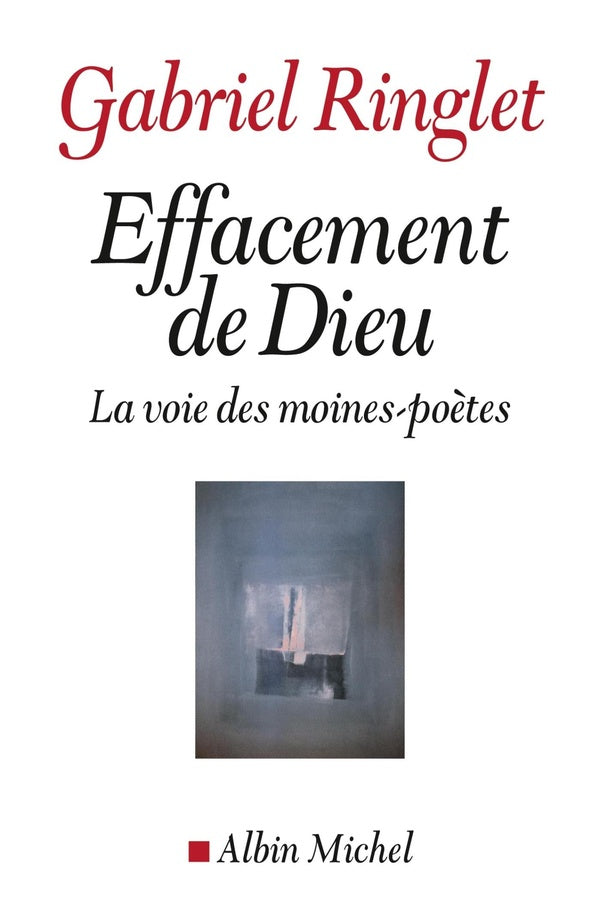 Effacement de dieu ; la voie des moines-poètes