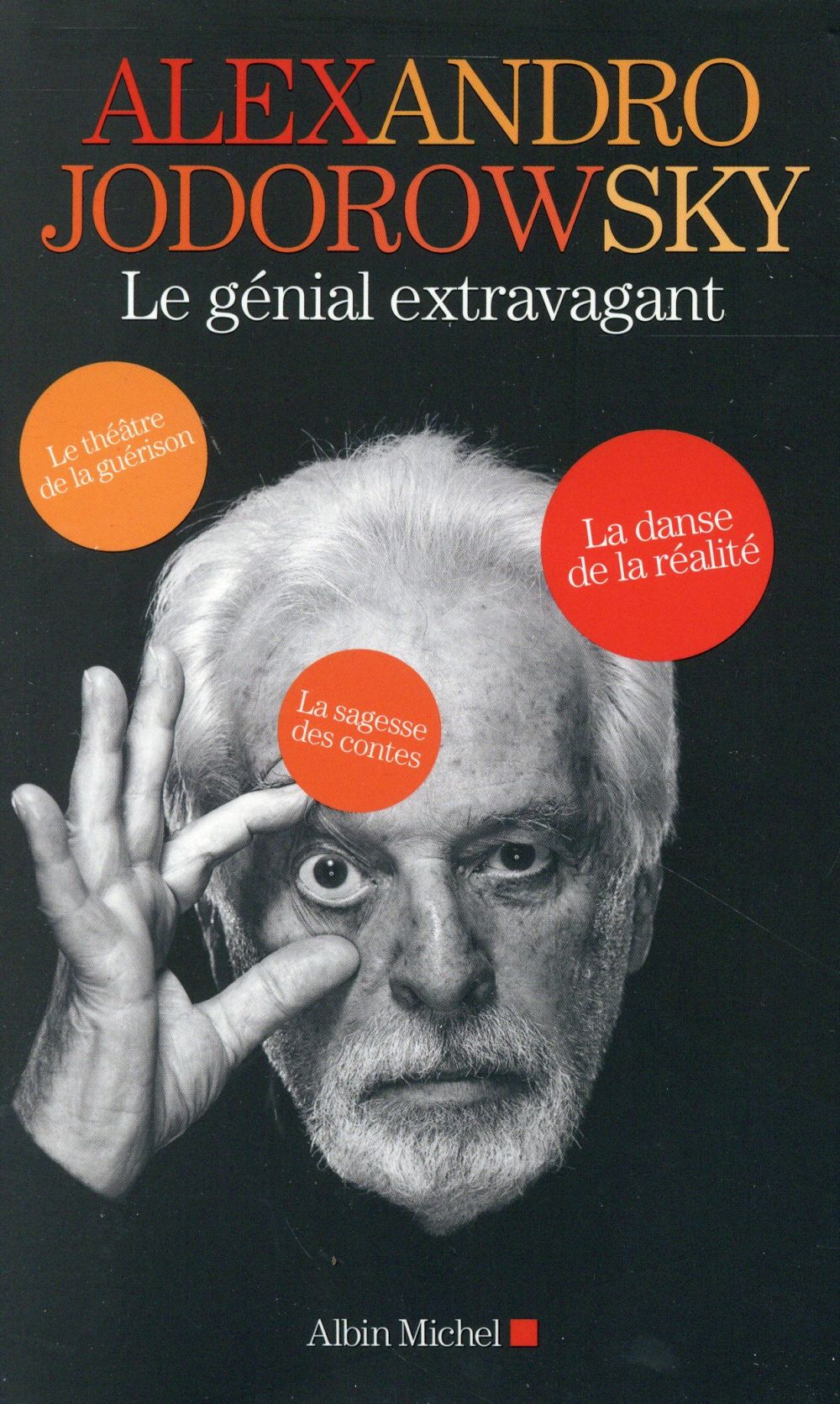 Alexandro Jodorowsky : le génial extravagant