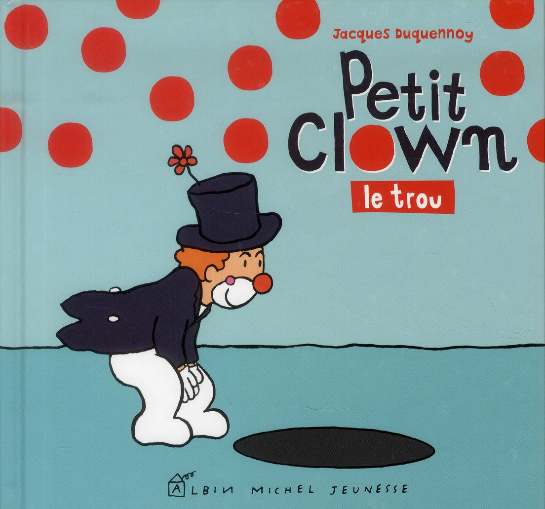 Petit Clown ; le trou