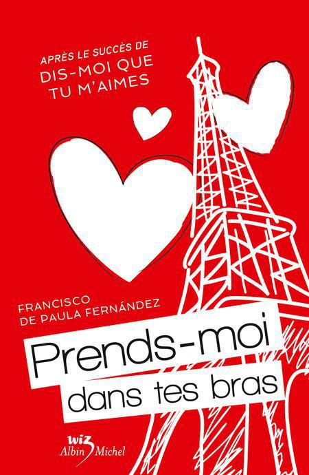 Prends-moi dans tes bras Tome 2