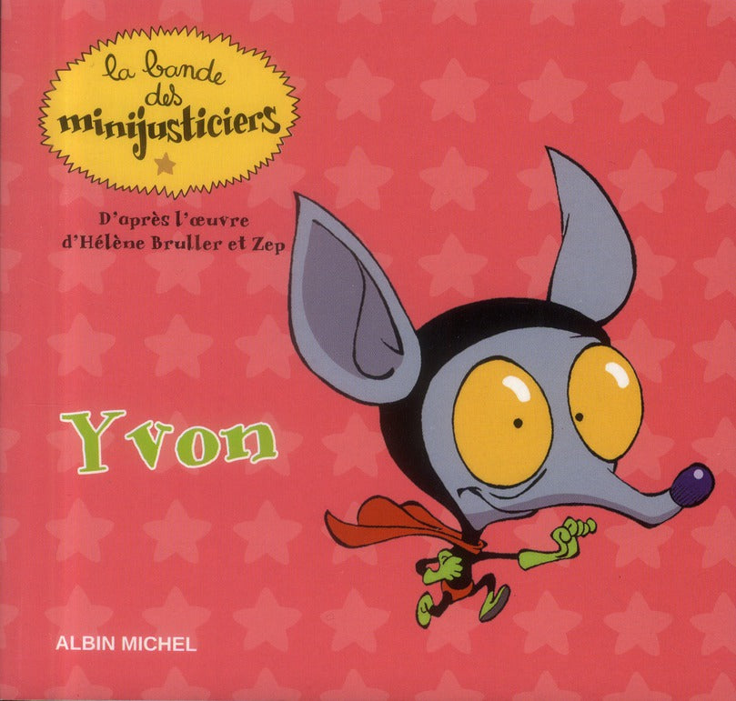 La bande des Minijusticiers Tome 2 : Yvon