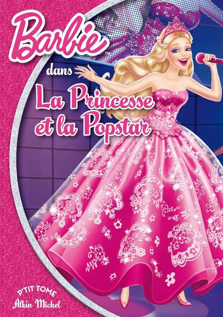 Barbie Tome 11 ; la princesse et la popstar
