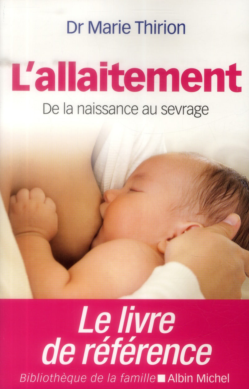 L'allaitement ; de la naissance au sevrage (édition 2014)
