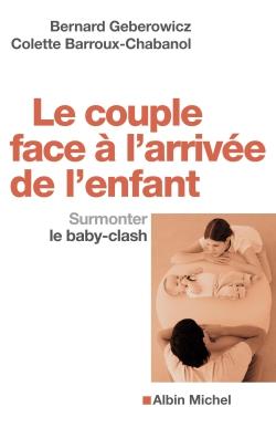Le couple face à l’arrivée de l’enfant ; surmonter le baby-clash