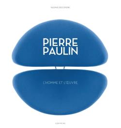 Pierre Paulin ; l'homme et l'oeuvre