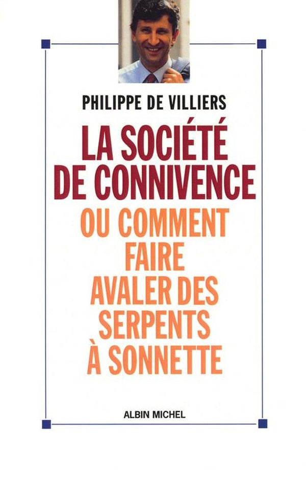 La societe de connivence ou comment faire avaler des serpents a sonnettes