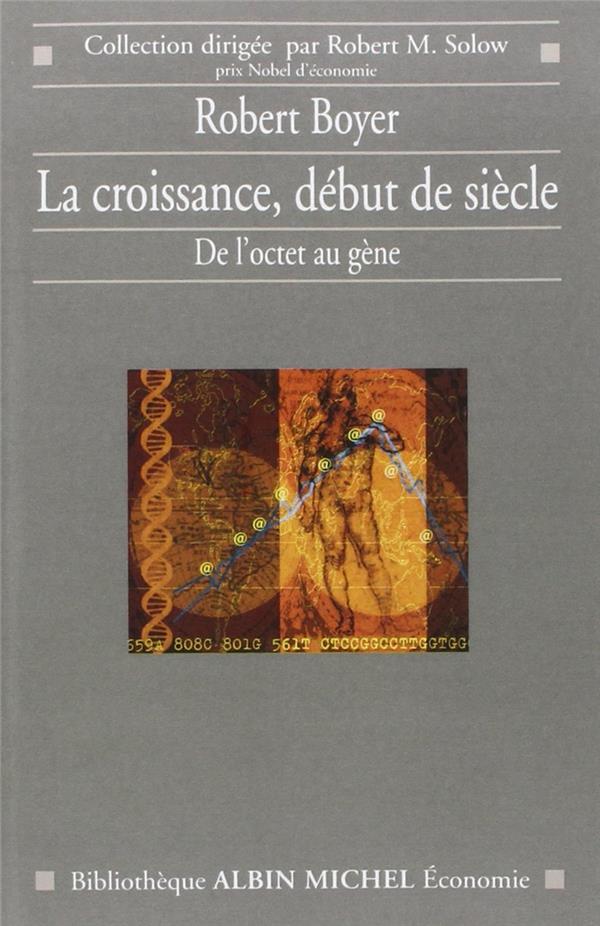 La croissance, début de siècle ; de l'octet au gène