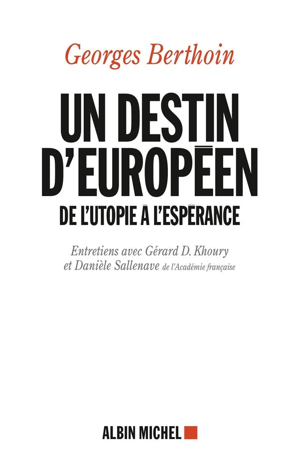 Un destin européen ; de l'utopie à l'espérance
