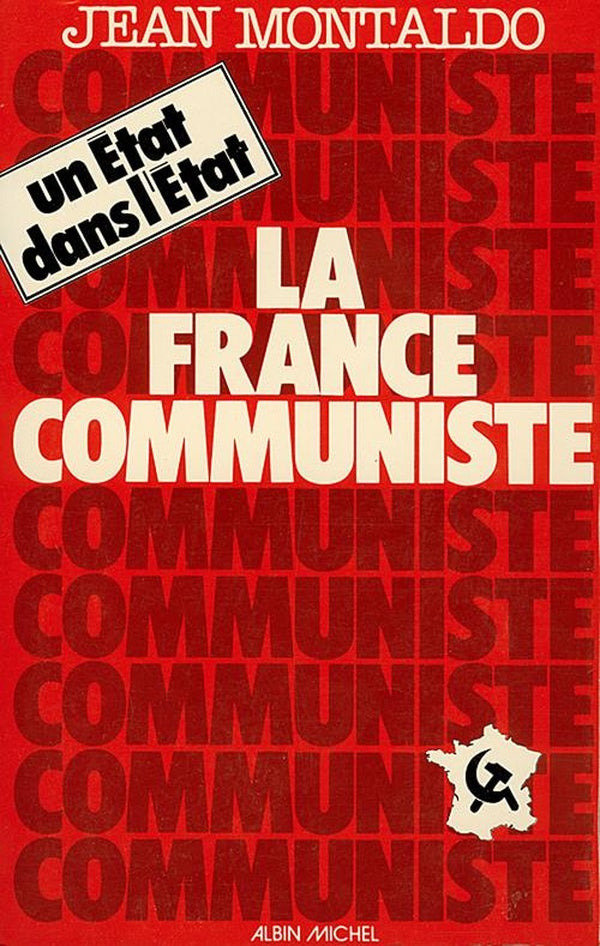 La France communiste : Un Etat dans l'Etat