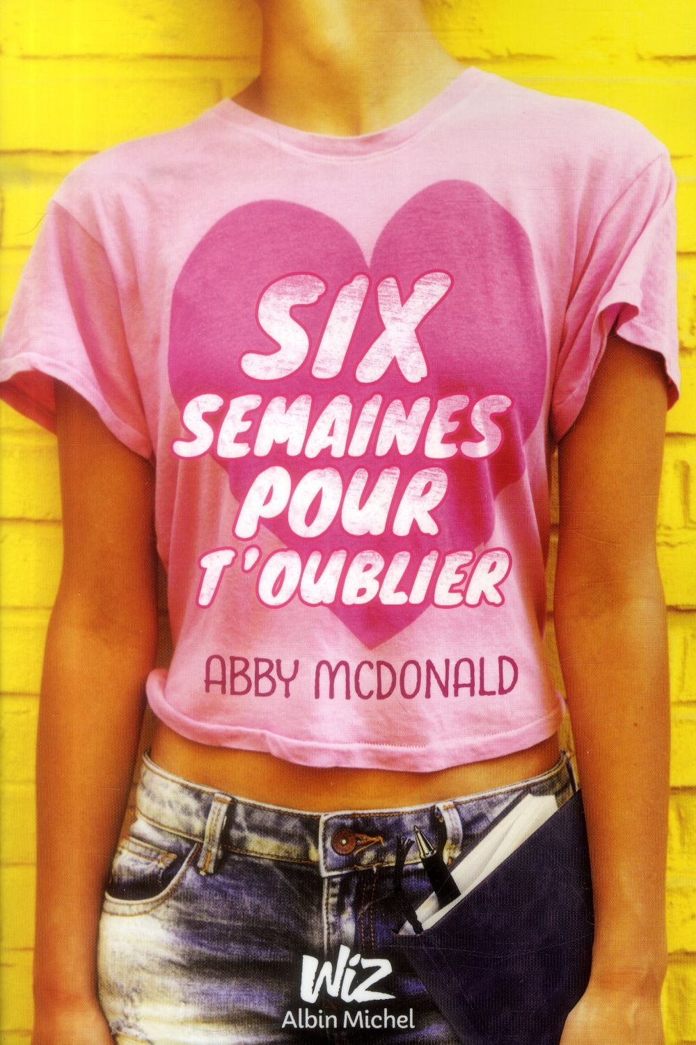 Six semaines pour t'oublier
