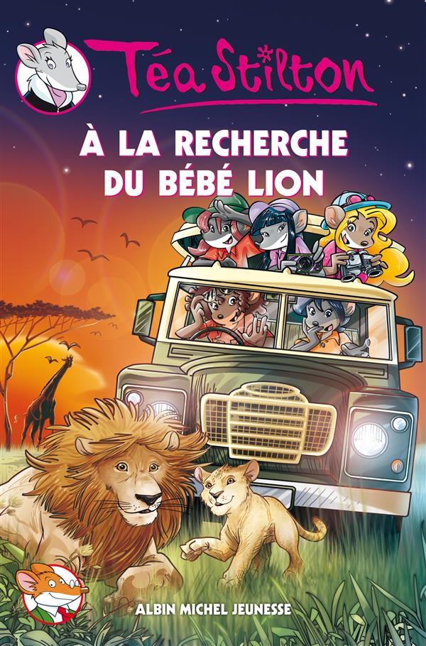 Les Téa sisters Tome 17 : à la recherche du bébé lion