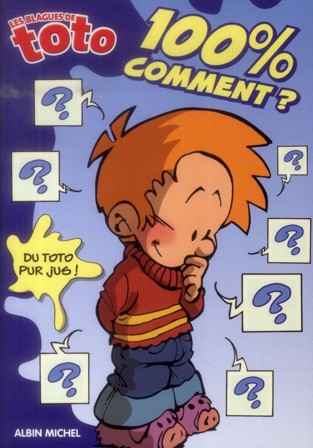Les blagues de Toto : 100% comment ?
