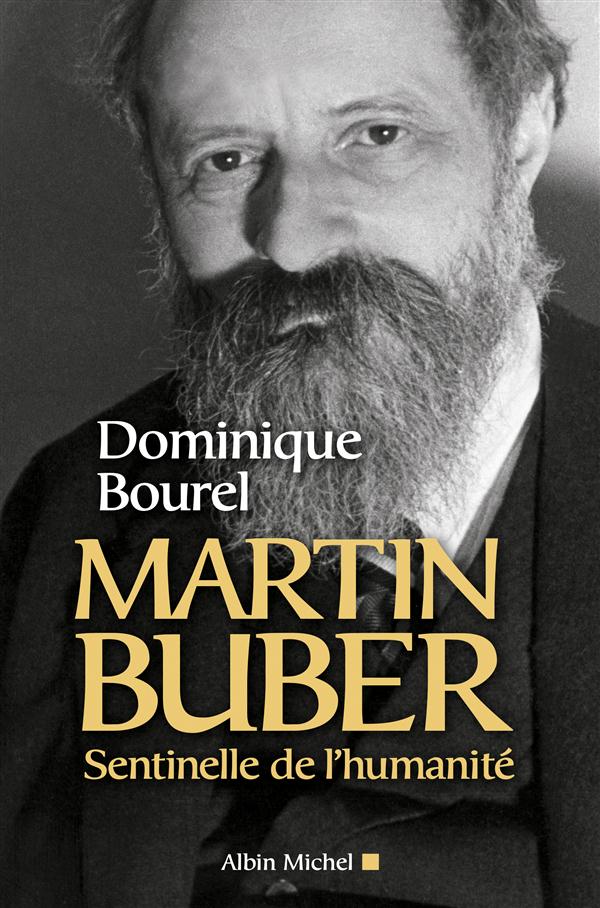 Martin Buber ; sentinelle de l'humanité