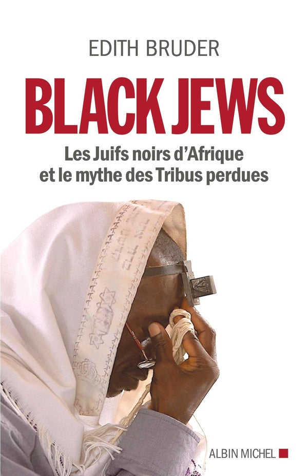 Black jews ; les juifs noirs d'Afrique et le mythe des tribus perdues