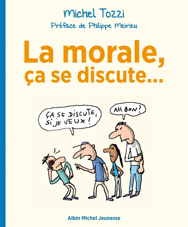 La morale, ça se discute ...
