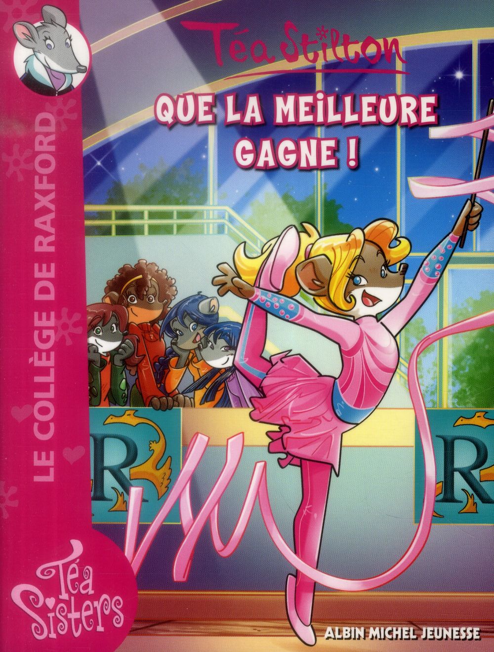 Les Téa sisters - le collège de Raxford Tome 18 : que la meilleure gagne !
