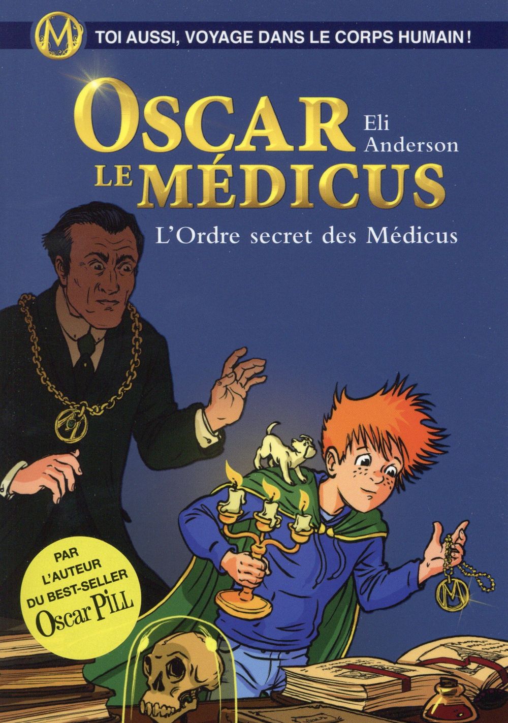Oscar le Médicus Tome 4 ; l'ordre secret des Médicus