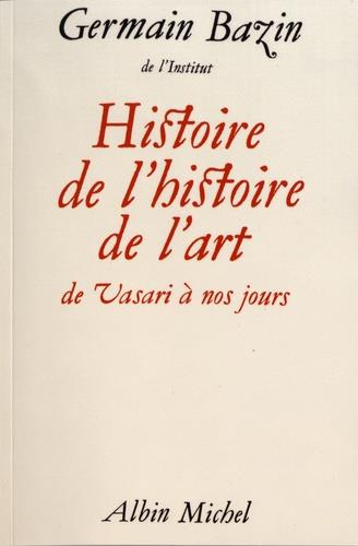 Histoire de l'histoire de l'art : de Vasari à nos jours