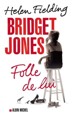 Bridget Jones ; folle de lui