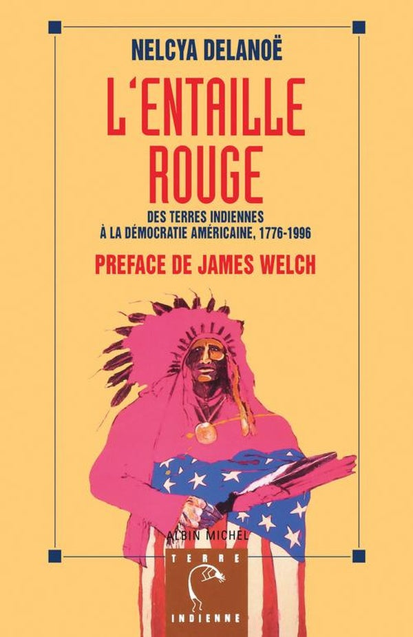 L'Entaille rouge : Des terres indiennes à la démocratie américaine, 1776-1996