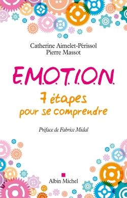 E.MO.T.I.O.N. ; 7 étapes pour se comprendre