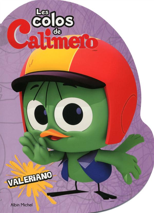 Les colos de Calimero ; Valeriano