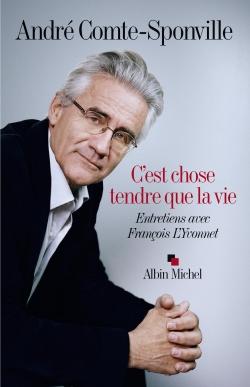 C'est chose tendre que la vie ; entretiens avec François L'Yvonnet