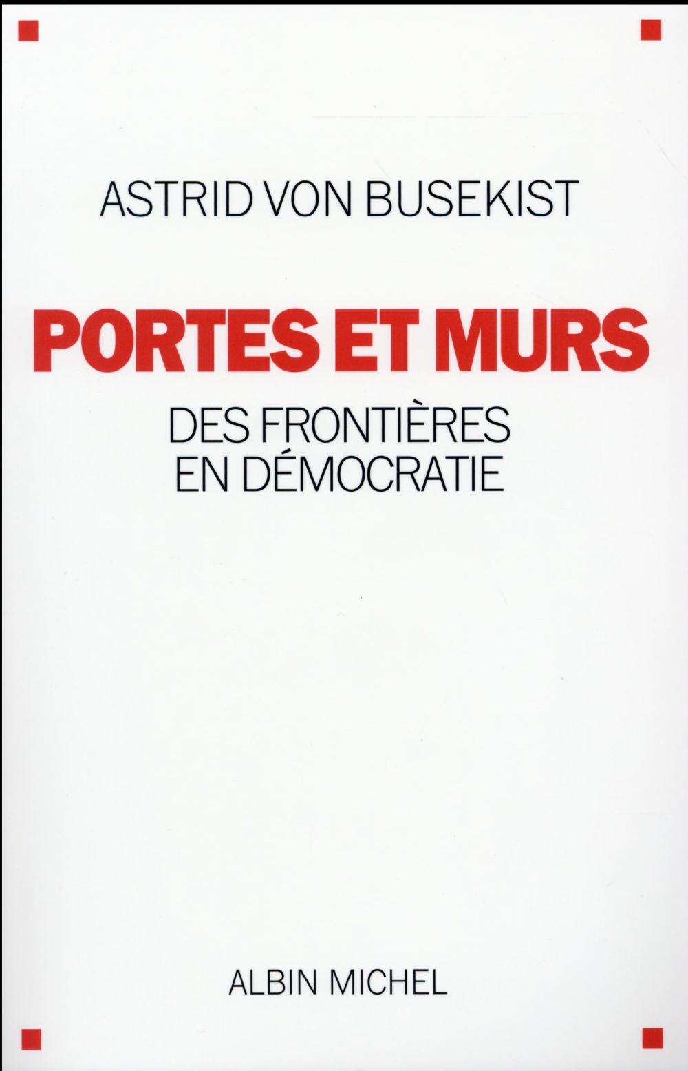 Portes et murs ; des frontières en démocratie