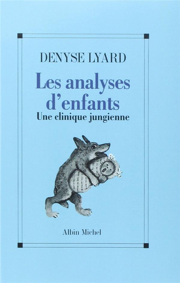 Les analyses d'enfants ; une clinique jungienne