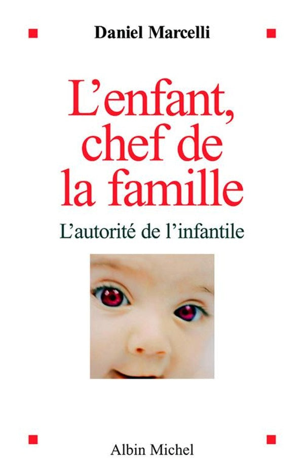 L'Enfant, chef de la famille : L'autorité de l'infantile