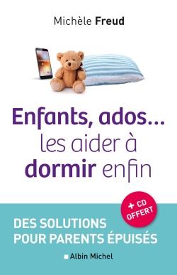 Enfants, ados... les aider à dormir enfin ; des solutions pour parents épuisés